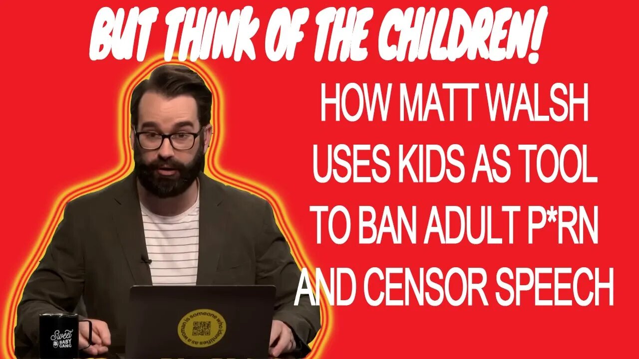 Matt Walsh and using children as shield for authoritarianism