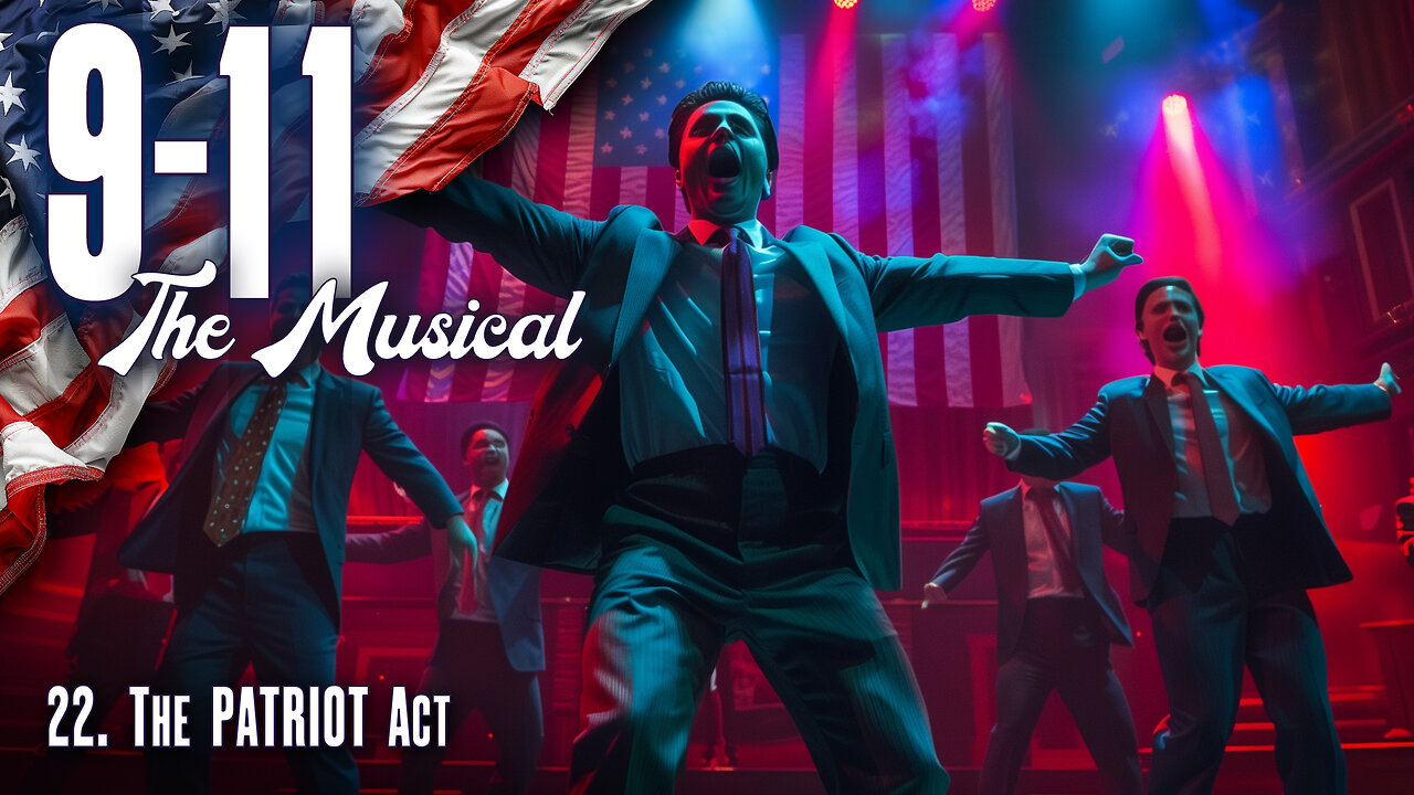 9-11 The Musical: 22. The PATRIOT Act