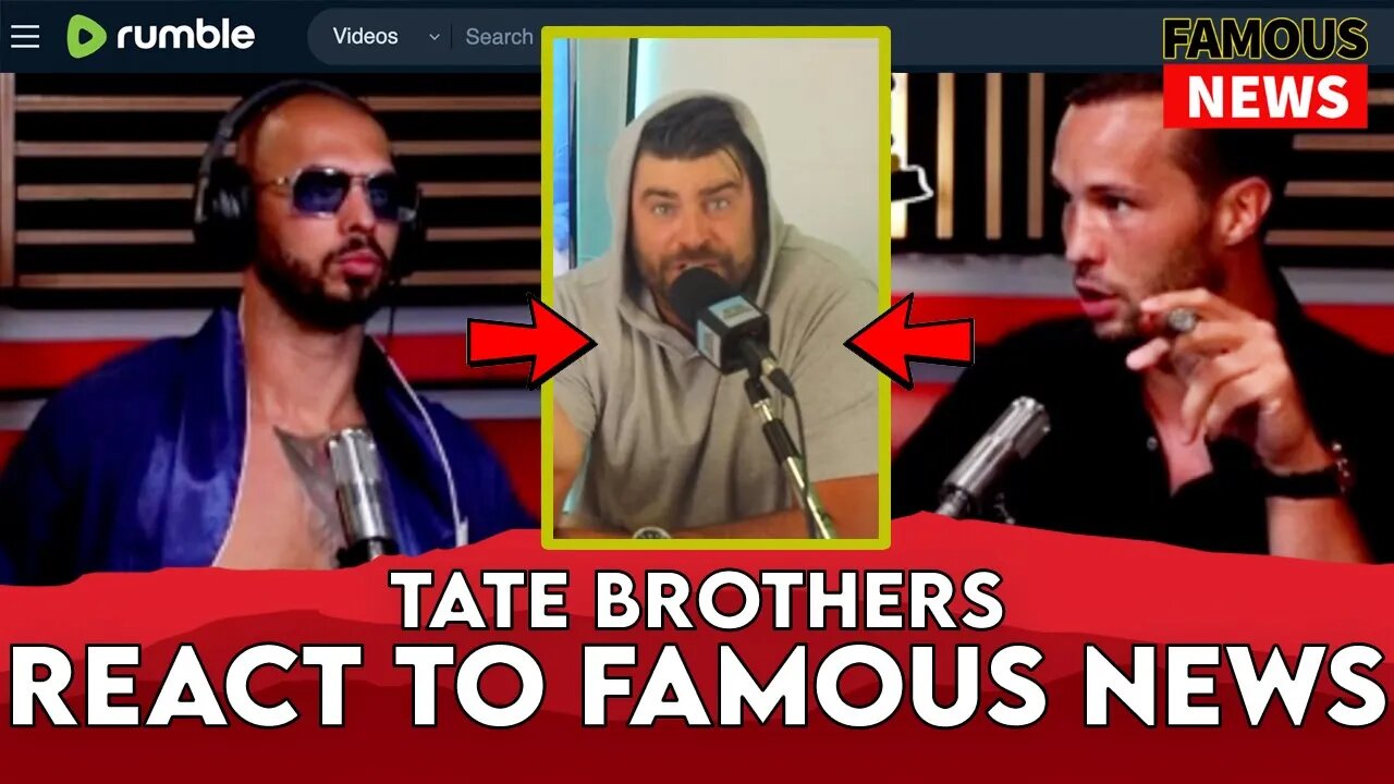 Andrew Tate & Tristan Tate Watch Our EXPOSED Video On Daz Black via Rumble | Famous News