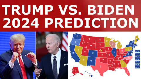 TRUMP vs. BIDEN! - Updated 2024 Election Prediction (May 2022)