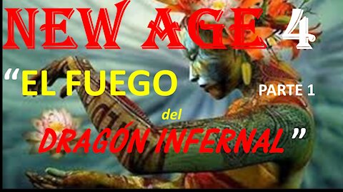 NEW AGE. EL FUEGO DEL DRAGÓN INFERNAL. IDEOLOGÍA. PARTE 1