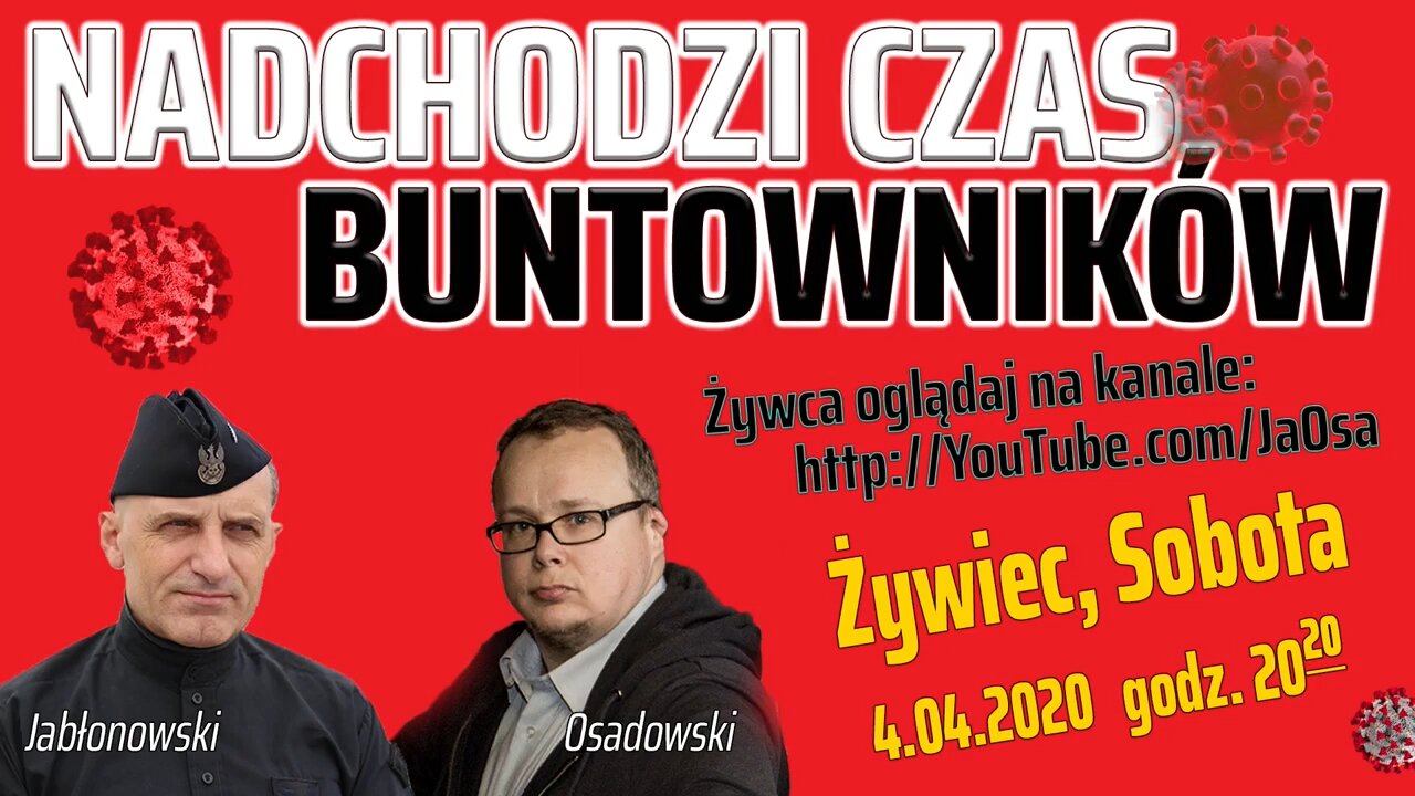 NADCHODZI CZAS BUNTOWNIKÓW - Olszański, Osadowski NPTV (04.04.2020)