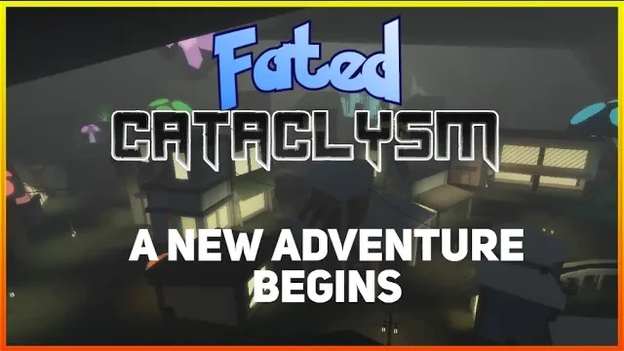 A new adventure | ROBLOX | Fated Cataclysm