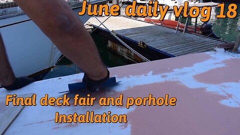S02E36 daily vlog complete for june and portholes are in! #boatrenovation #boat #restoration #diy