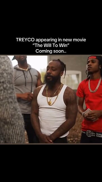 Treyco appearing in movie “The Will To Win” coming soon