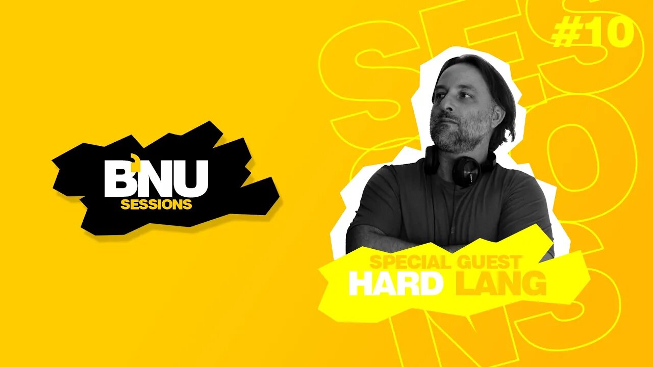 BNU SESSIONS #10 - 06.05.2023: Hard Lang Trance