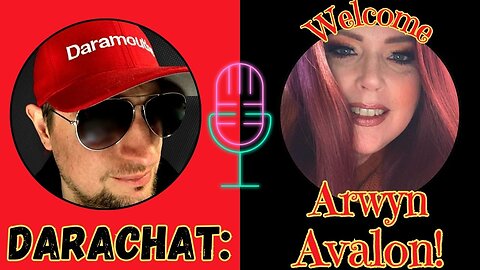 Darachat: Welcome Arwyn Avalon!