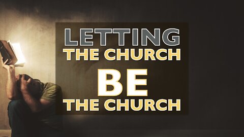 Liberating Faith - #2 - Letting the Church be the Church