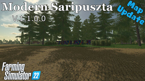 Map Update | Modern Saripuszta | V.1.1.0.0 | Farming Simulator 22