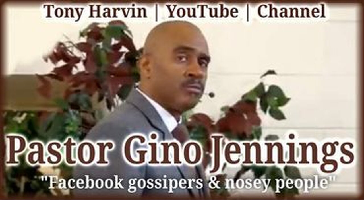 Pastor Gino Jennings - Facebook gossipers & nosey people