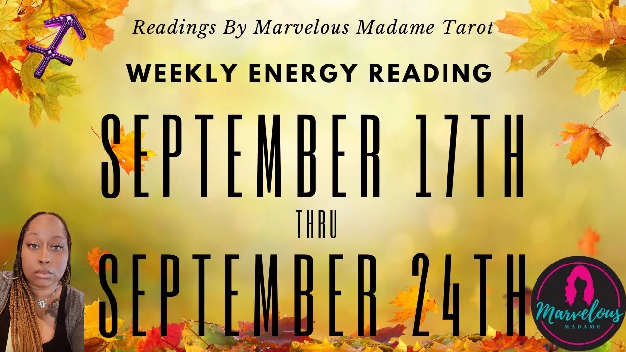 🌟Weekly Energy Reading for ♐️ Sagittarius for (Sept 17-Sept 24)💥♎️ Libra Season & First Day of 🍂Fall