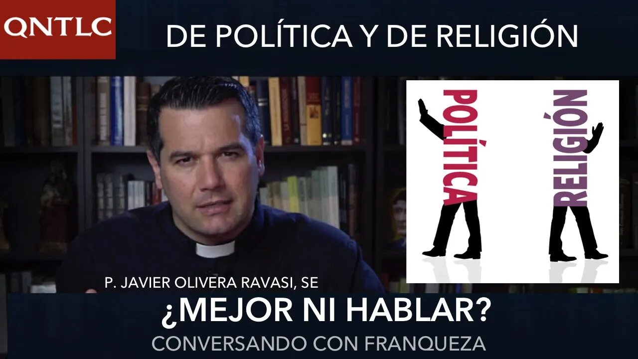 De POLÍTICA y de RELIGIÓN: ¿mejor NI HABLAR?