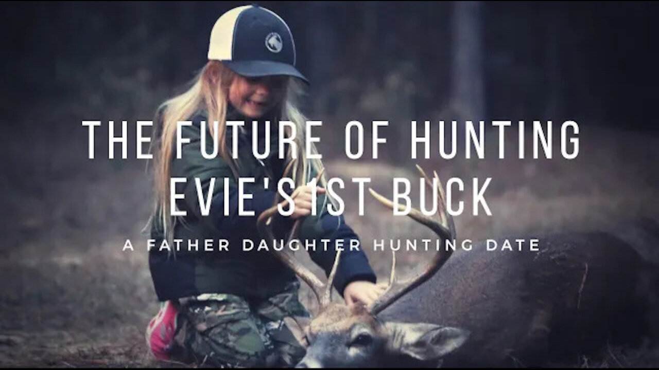 Evie's 1st Buck Harvest - 7 Years Old Little Girl Huntress