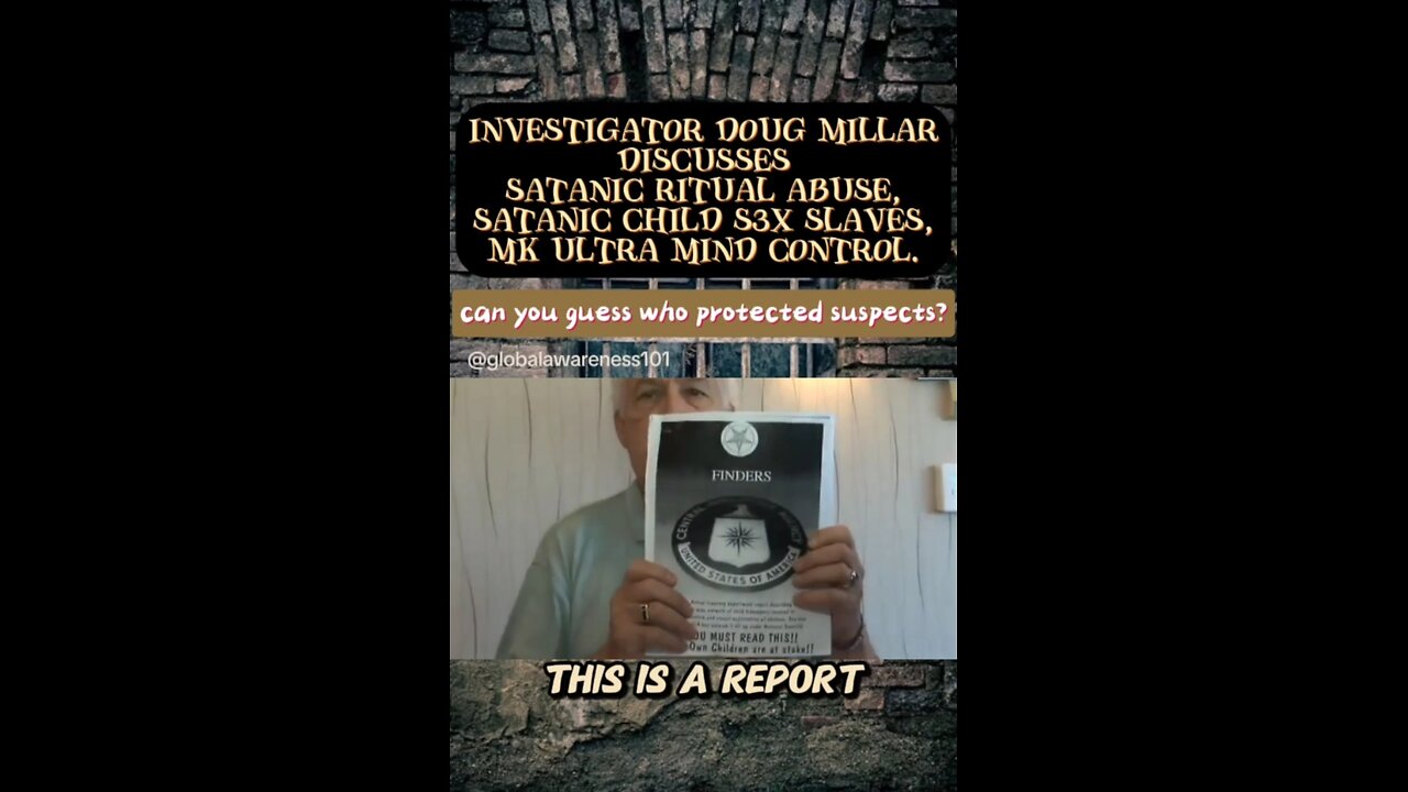 Investigator Doug Millar discusses Satanic child s3x slaves, MK Ultra mind control.