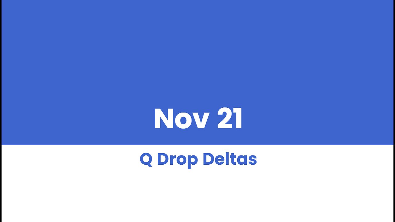 Q DROP DELTAS NOV 21