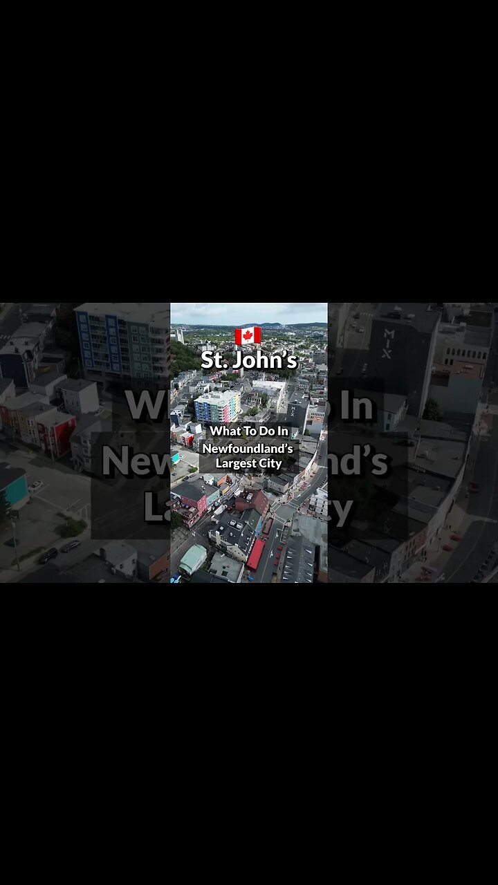 Visiting St. John’s Newfoundland? Here’s What To Do!