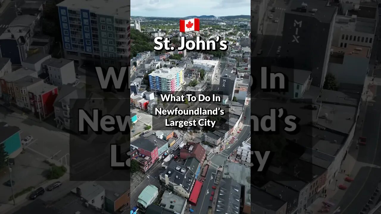 Visiting St. John’s Newfoundland? Here’s What To Do!