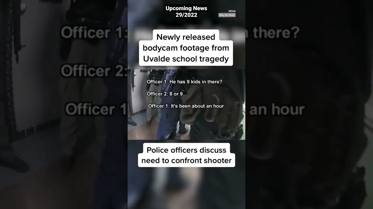 Newly released body camera video shows #Texas law enforcement at the scene of the #Uvalde school