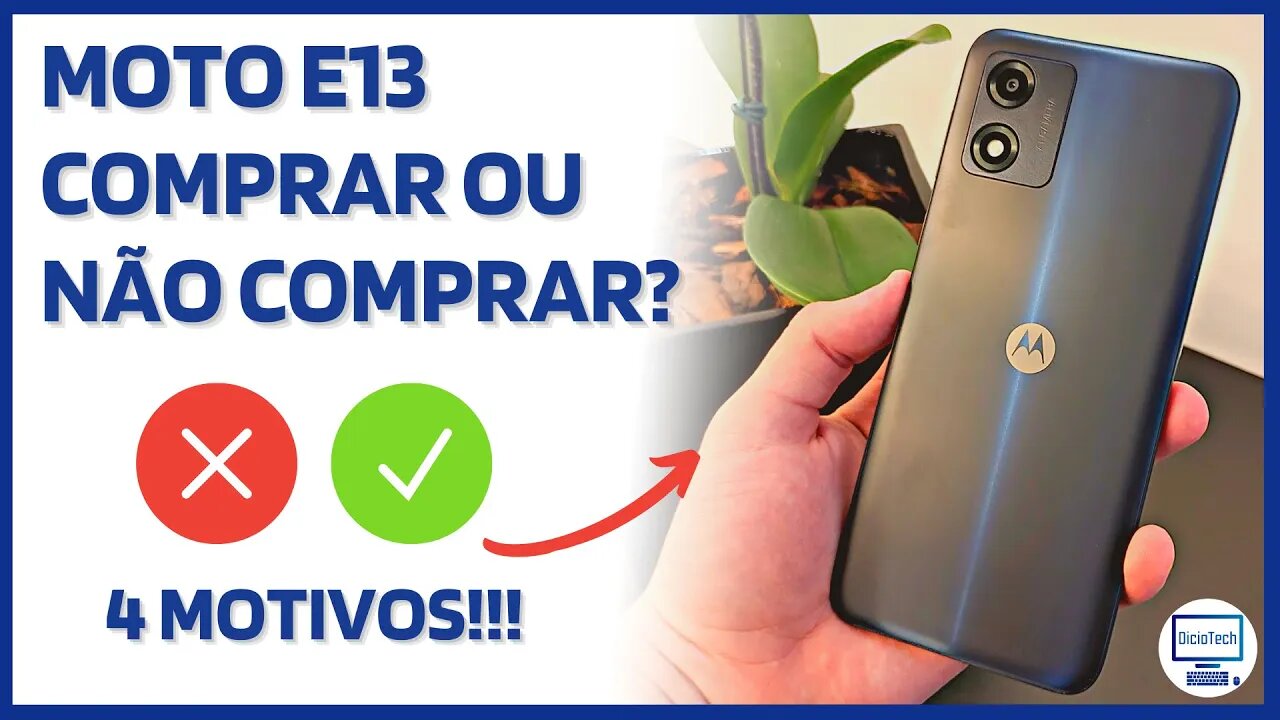 MOTO E13 - 4 MOTIVOS PARA COMPRAR E 4 PARA NÃO COMPRAR!!! 💸