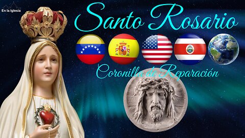 Nov. 20, 2024. OREMOS SANTO ROSARIO, CORONILLA DE REPARACIÓN X COSTA RICA, USA, ESPAÑA, VENEZUELA.