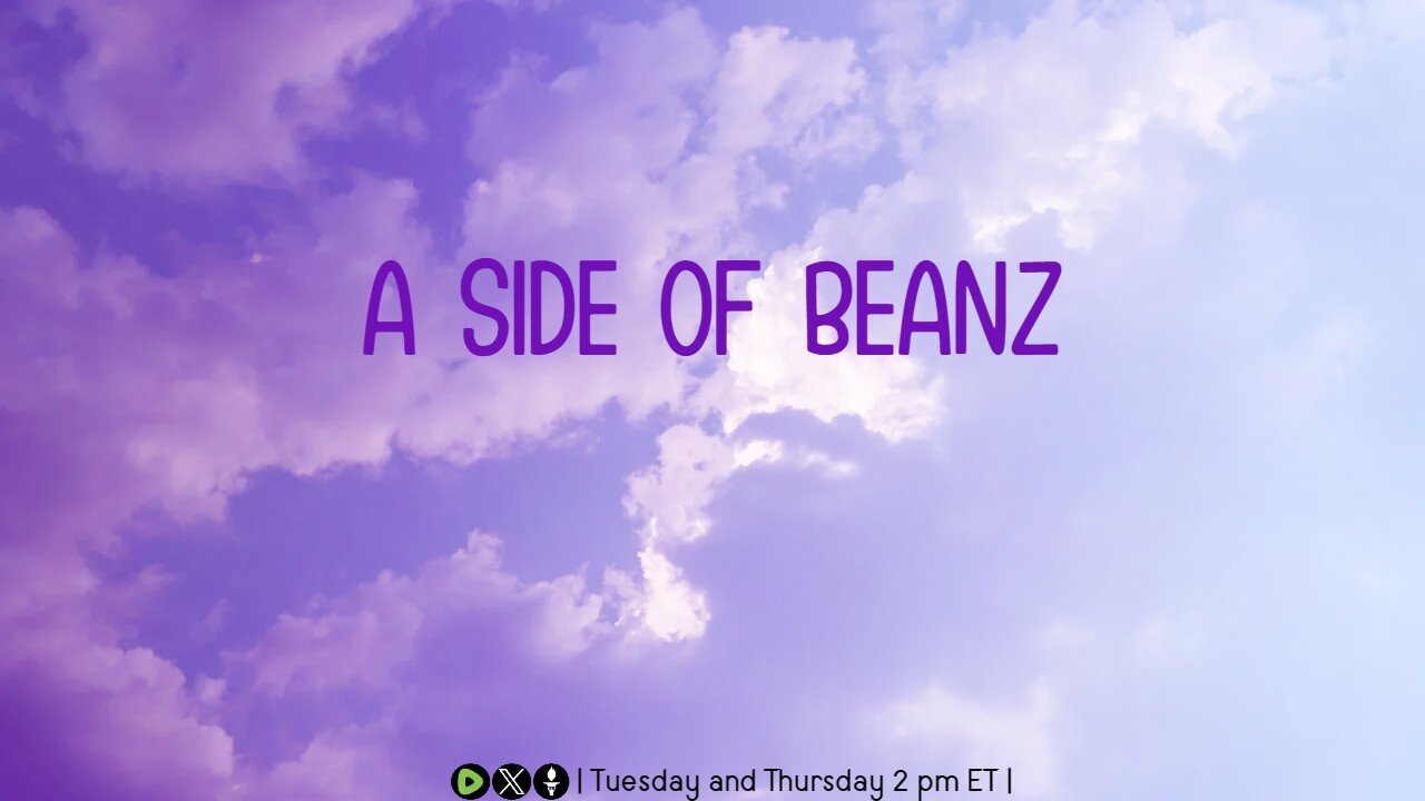 A Side of Beanz: Ep 15