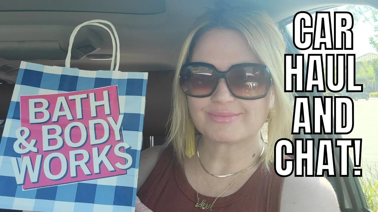 BATH & BODYWORKS | CAR HAUL!| @bathandbodyworks