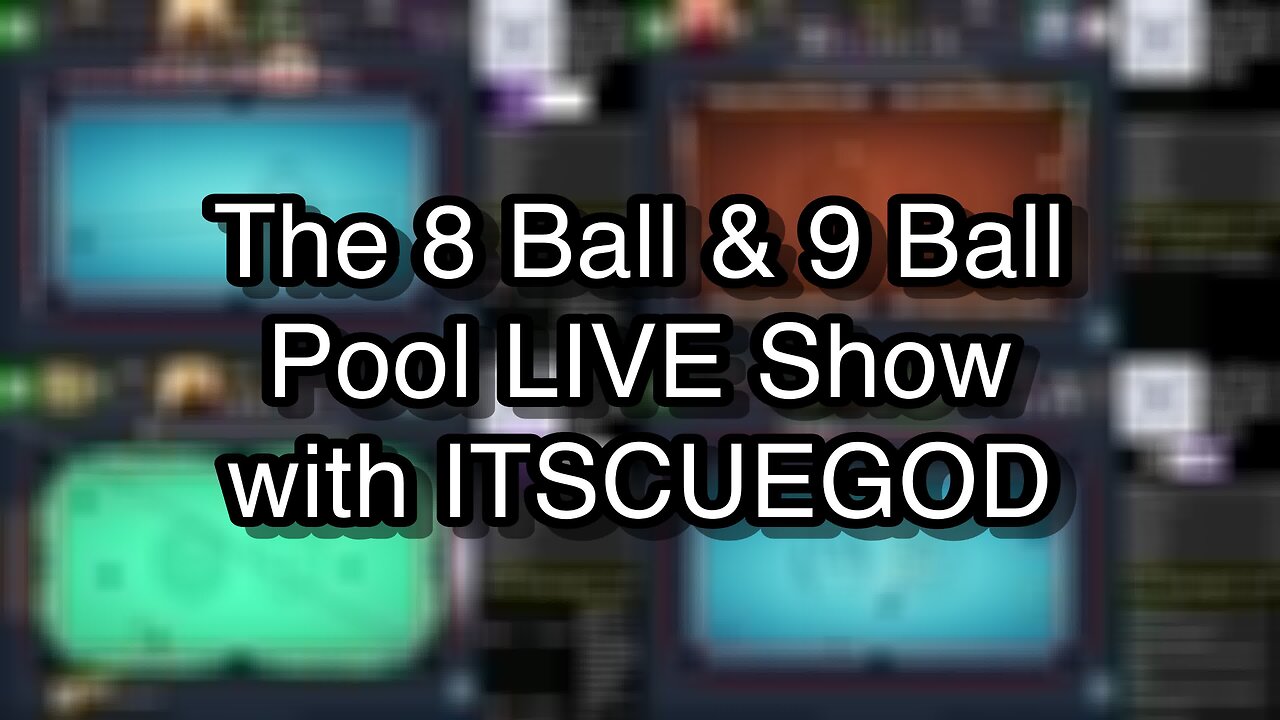 The 8 Ball & 9 Ball Pool LIVE Show with ITSCUEGOD