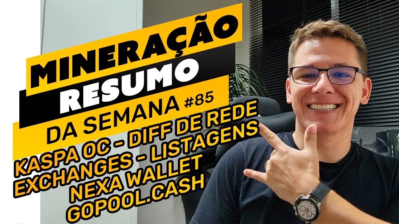 ⛏️🤟🏻 RESUMO DA SEMANA #85 | OC ASIC KASPA | EXCHANGES E MOEDAS | NEXA WALLET | GOPOOL.CASH