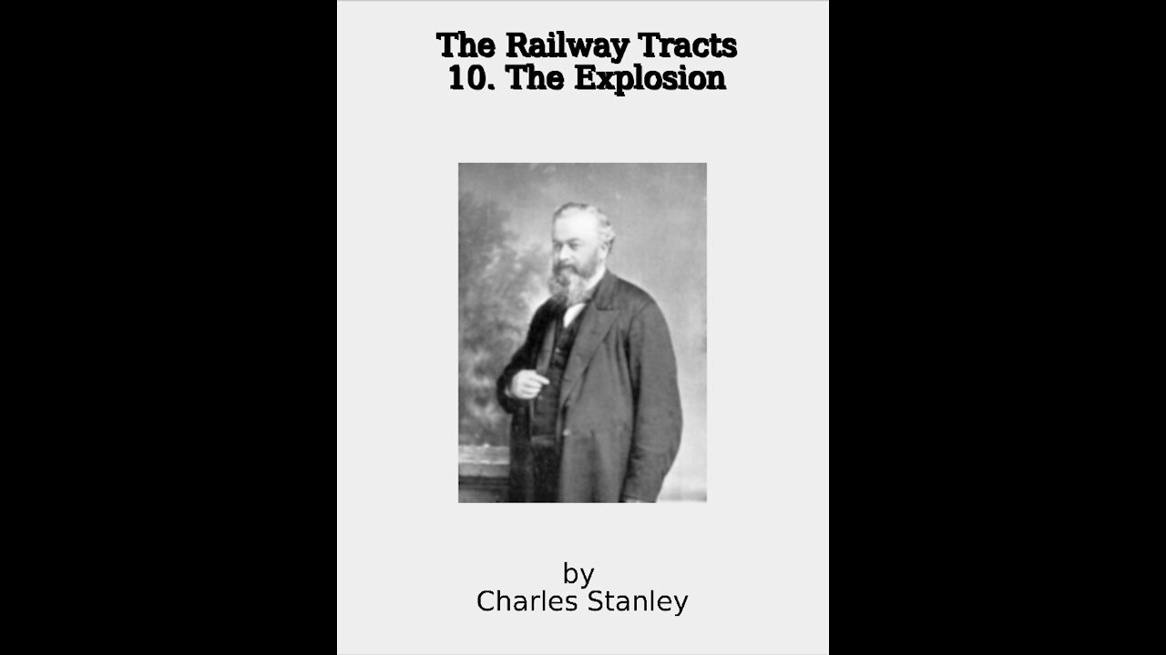 The Railway Tracts, 10 The Explosion