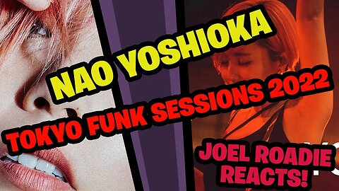 NAO YOSHIOKA Tokyo Funk Sessions 2022" BLUE NOTE TOKYO - Roadie Reacts