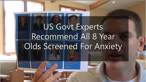 US Govt Experts Recommend All 8 Year Olds Screened For Anxiety