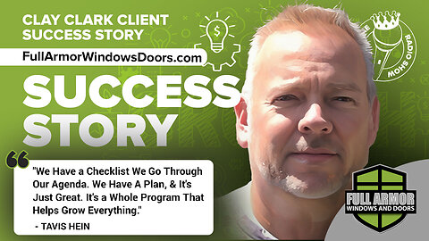 Clay Clark Case Study | The 136% Growth of FullArmorWindowsDoors.com + "We Have a Checklist We Go Through Our Agenda. We Have A Plan, & It's Just Great. It's a Whole Program That Helps Grow Everything." - Tavis Hein