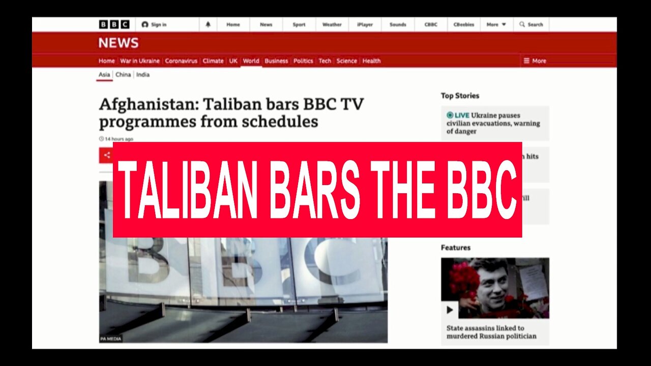 Staggering Hypocrisy From The BBC, Also, Afghanistan Taliban Bars the BBC.