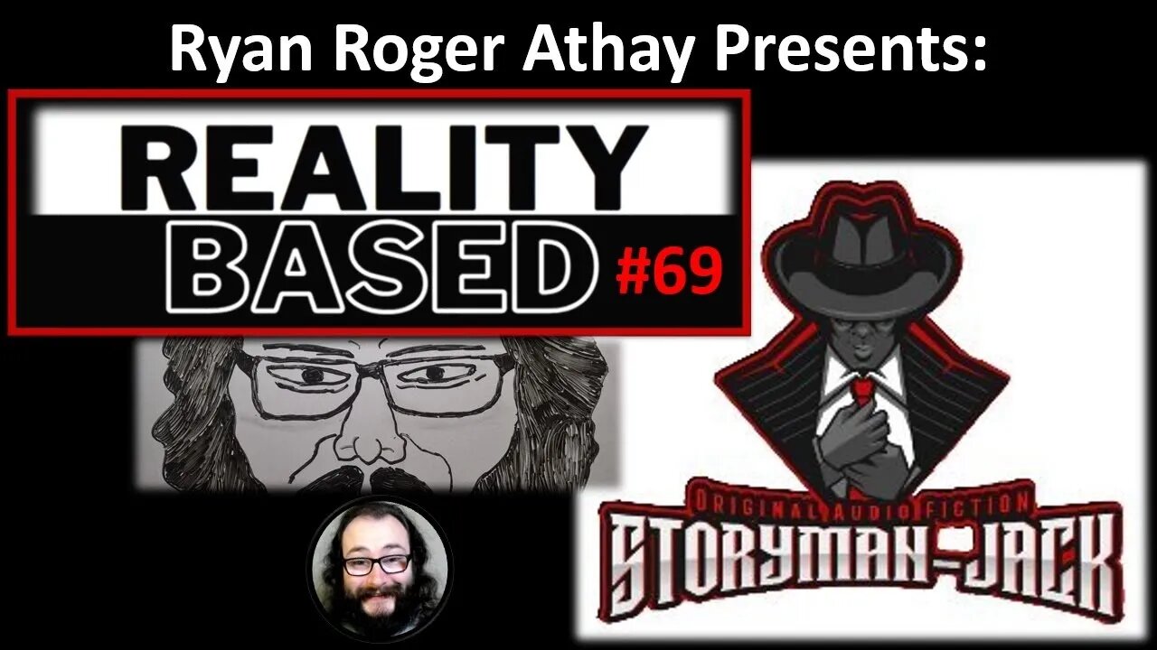 Reality Based #69: StoryMan-Jack