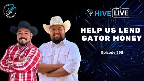 Ep 398: Help Us Lend Gator Money!