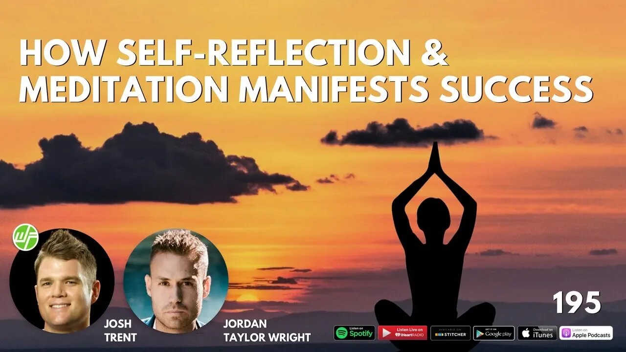 195 Jordan Taylor Wright: How Self-Reflection & Meditation Manifests Success