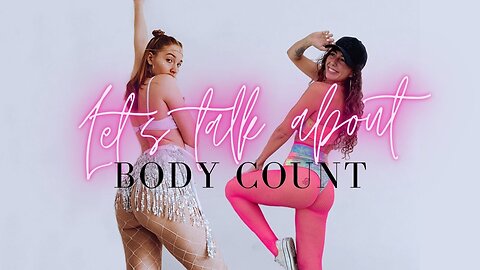 Episode 2 | Let's talk about body count: What's your number?