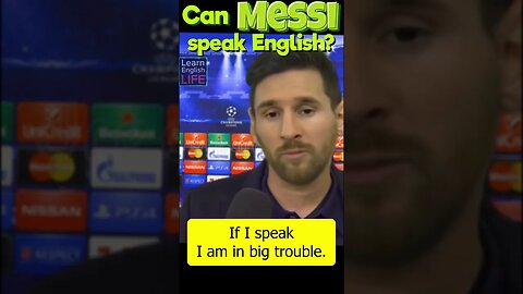 Can MESSI speak English?