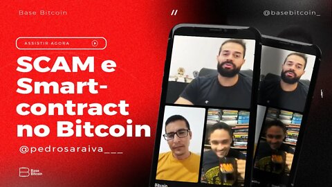 RENATO AMOEDO & PEDRO SARAIVA | SCAM & SMART CONTRACT - Base Bitcoin