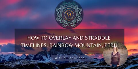 How To Overlay and Straddle Timelines. Rainbow Mountain, Peru