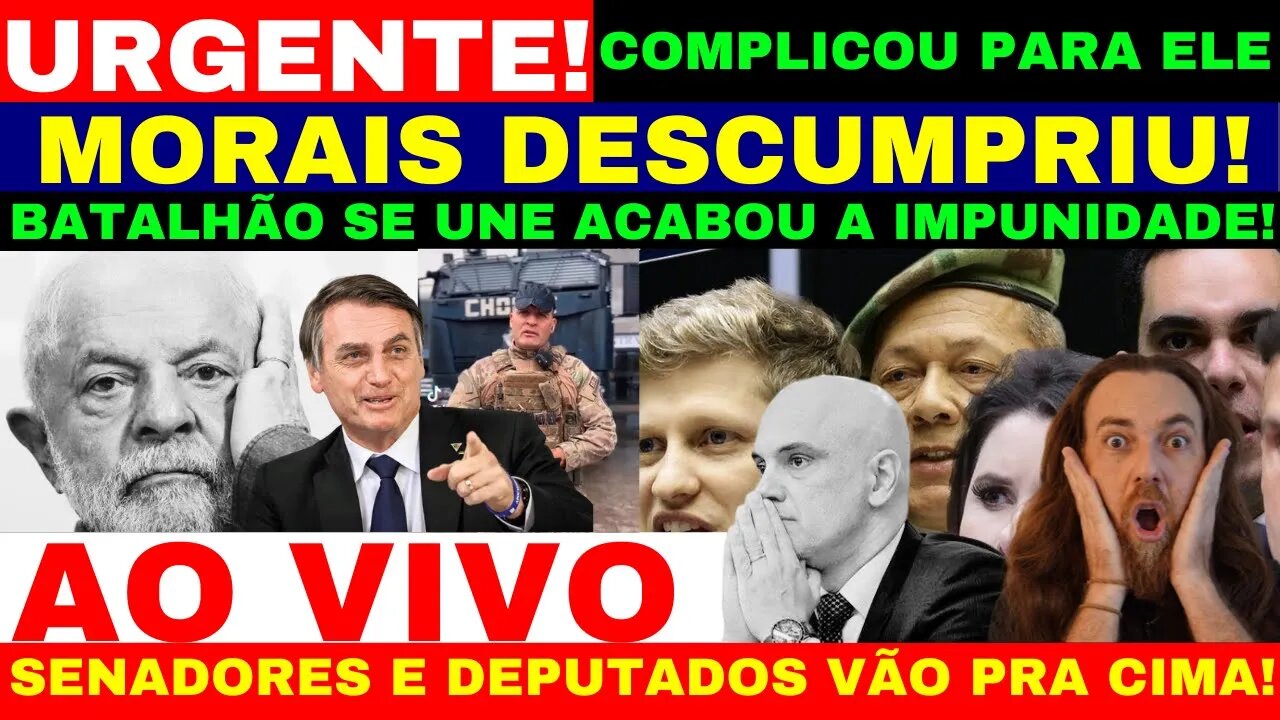 URGENTE! É GRAVE ELE DESCUMPRIU ORDEM E AGORA BATALHÃO SE UNE SENADORES E DEPUTADOS FECHA O CERCO!