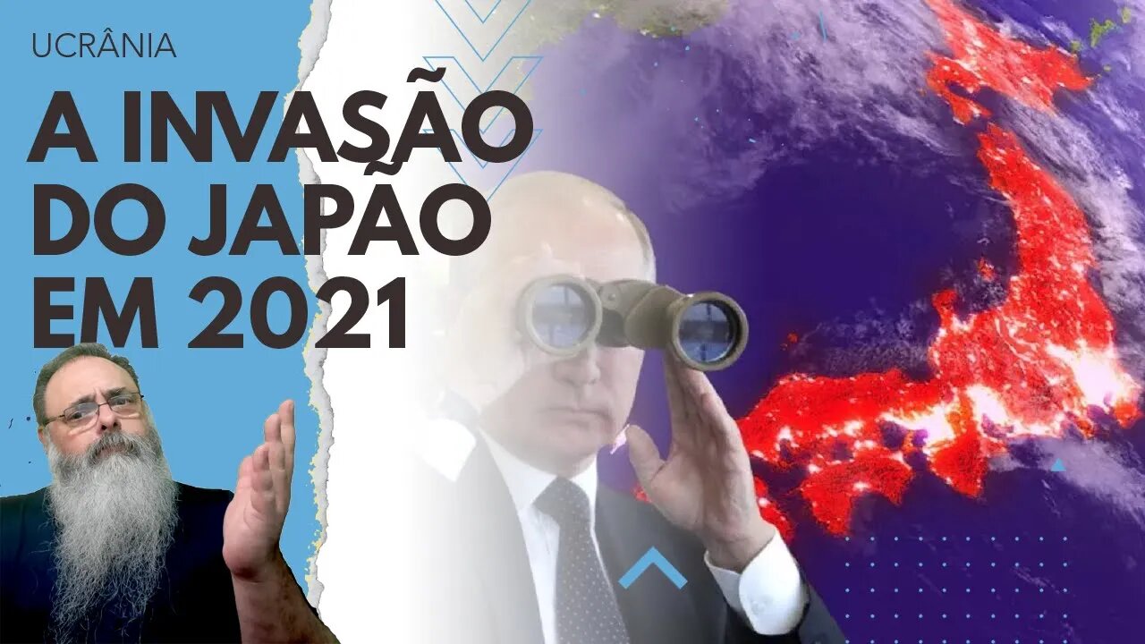 PUTIN cogitou INVADIR o JAPÃO em 2021 e chegou a PLANTAR INFORMAÇÕES para FACILITAR essa GUERRA