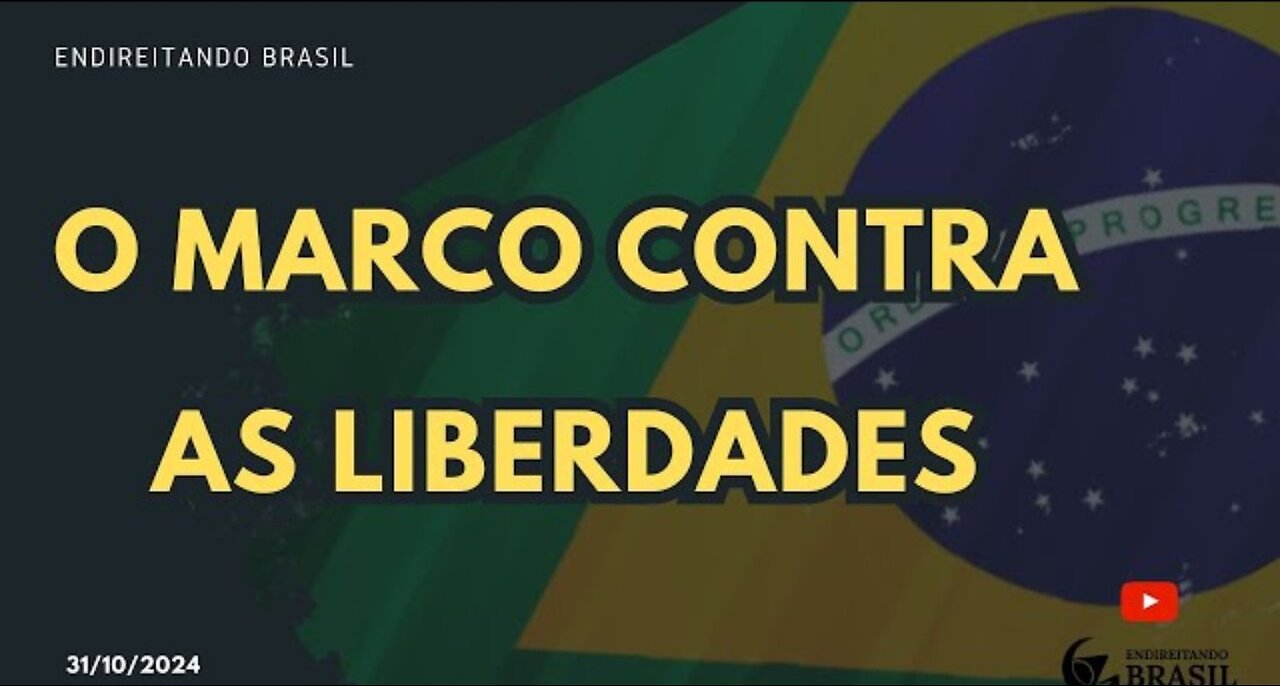 O MARCO CONTRA AS LIBERDADES