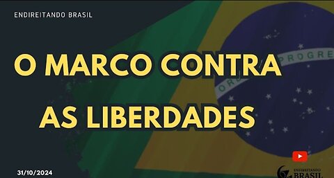 O MARCO CONTRA AS LIBERDADES