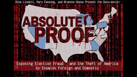 Absolute Proof Full Documentary - Mike Lindell