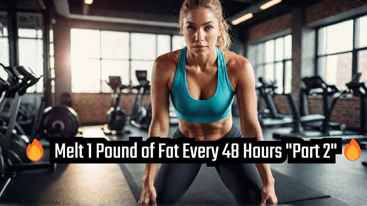 🔥 Melt 1 Pound of Fat Every 48 Hours "Part 2"🔥Weight Loss