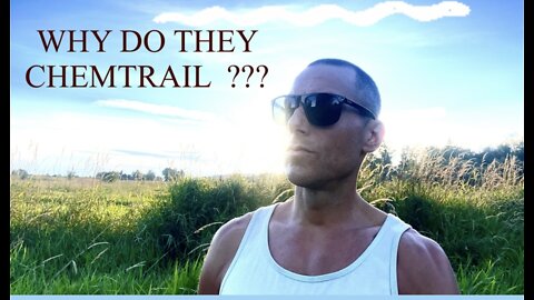 WHY DO THEY CHEMTRAIL ???
