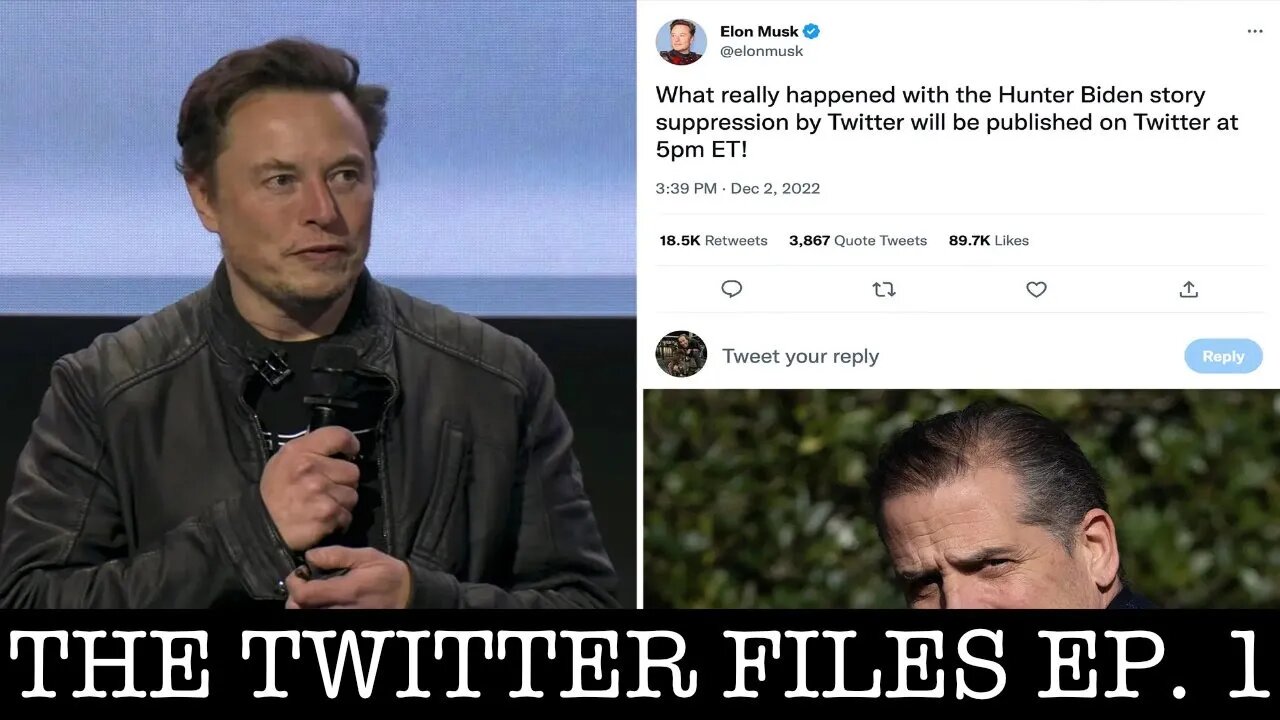 ELON DROPS THE TWITTER FILES EPISODE 1 #TWITTERGATE