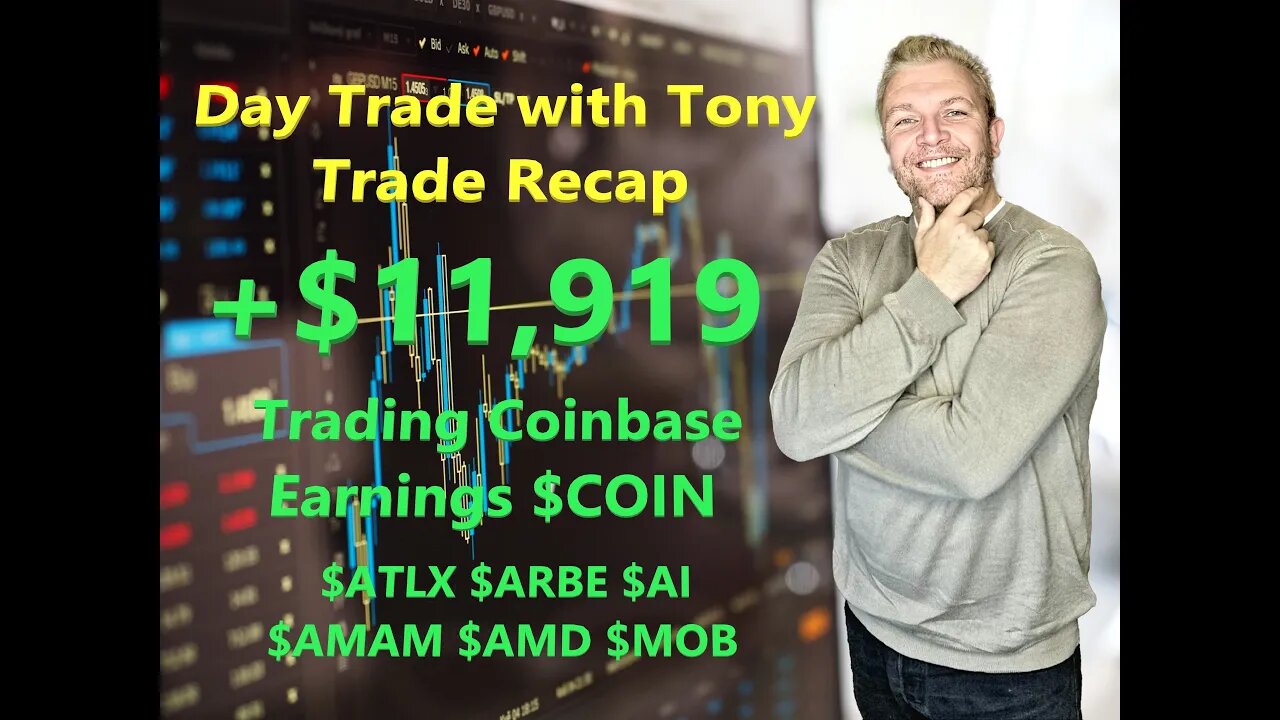 Day Trade With Tony Day Trade Recap +$11,919 - Trading $COIN Earnings Post-Market