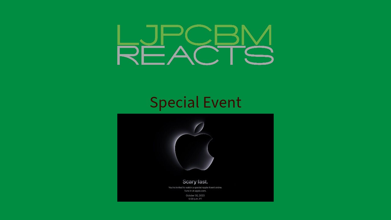 LJPCBM Reacts Special Event - Apple Event - 10.30.2023